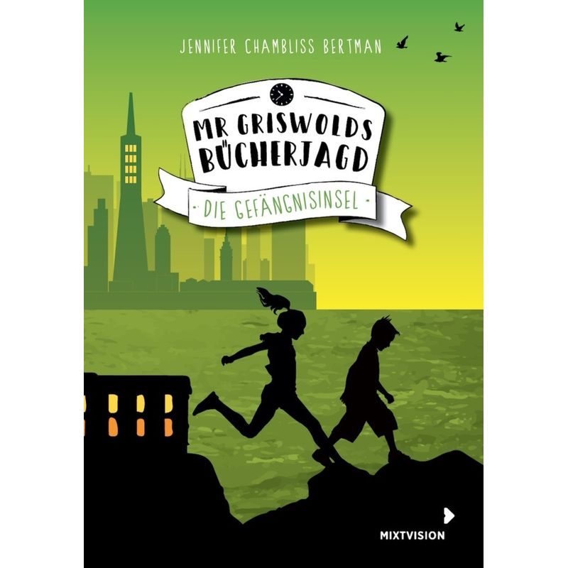 Image of Die Gefängnisinsel / Mr Griswolds Bücherjagd Bd.3 - Jennifer Chambliss Bertman, Gebunden