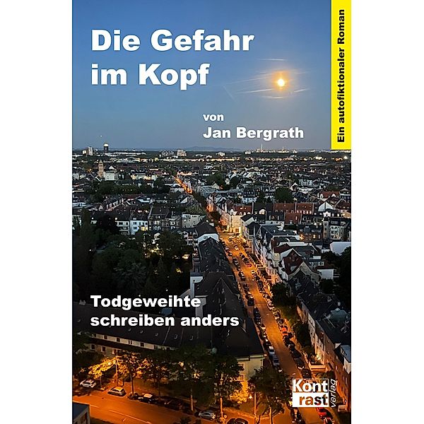 Die Gefahr im Kopf, Jan Bergrath