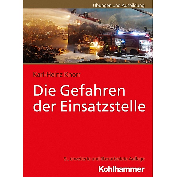 Die Gefahren der Einsatzstelle, Karl-Heinz Knorr