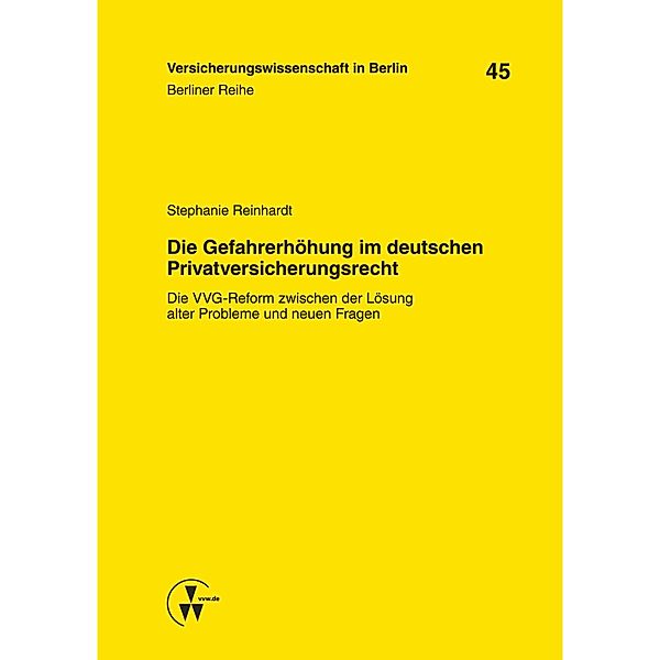 Die Gefahrerhöhung im deutschen Privatversicherungsrecht, Stephanie Reinhardt