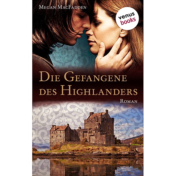 Die Gefangene des Highlanders, Megan MacFadden