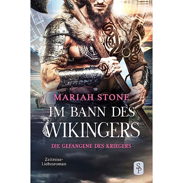 Die Gefangene des Kriegers - Fünfter Band der Im Bann des Wikingers-Reihe / Im Bann des Wikingers Bd.5, Mariah Stone