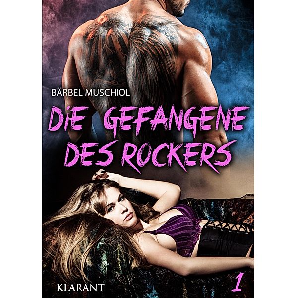 Die Gefangene des Rockers / Weapon Wolves Motorcycle Club Bd.1, Bärbel Muschiol