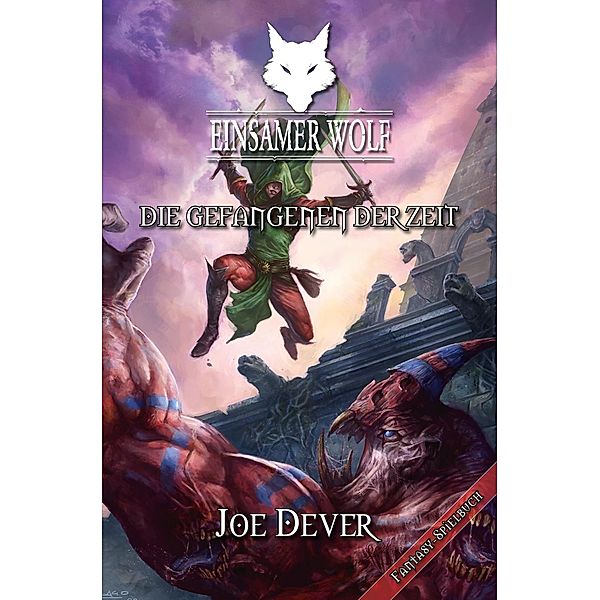 Die Gefangenen der Zeit / Einsamer Wolf Bd.11, Joe Dever