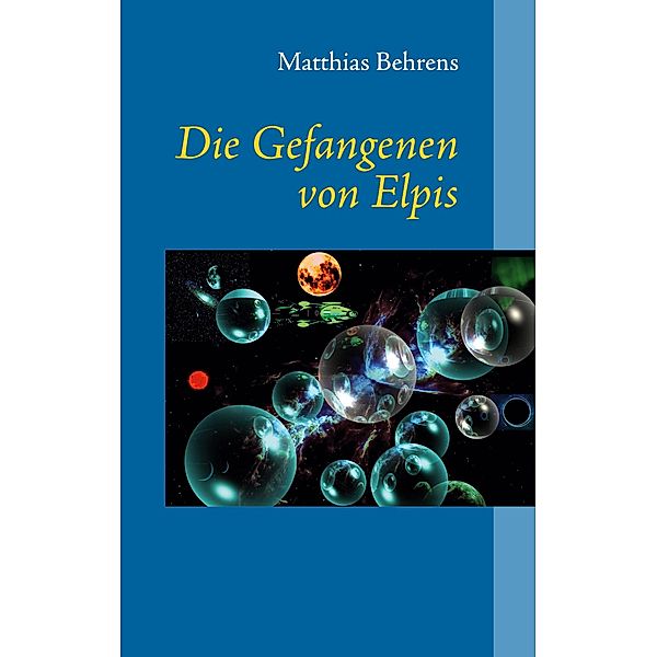 Die Gefangenen von Elpis, Matthias Behrens