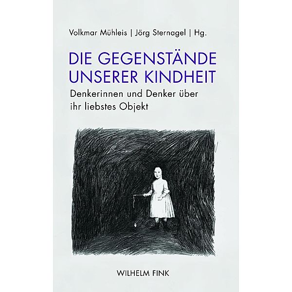 Die Gegenstände unserer Kindheit