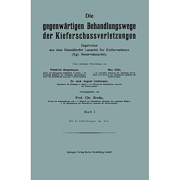 Die gegenwärtigen Behandlungswege der Kieferschussverletzungen, Friedrich Hautmeyer, Max Kühl, August Lindemann, Chr. Bruhn