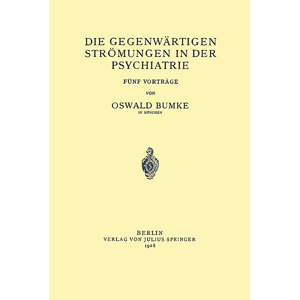 Die Gegenwärtigen Strömungen in der Psychiatrie, Oswald Bumke