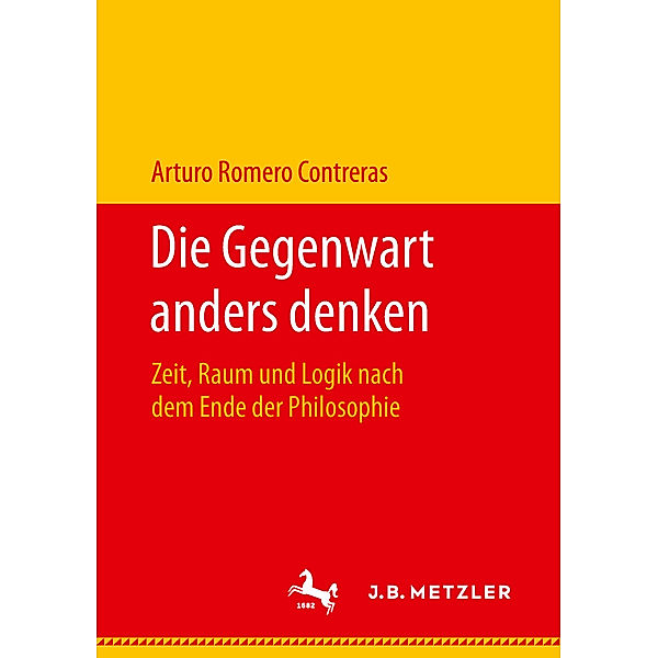 Die Gegenwart anders denken, Arturo Romero Contreras