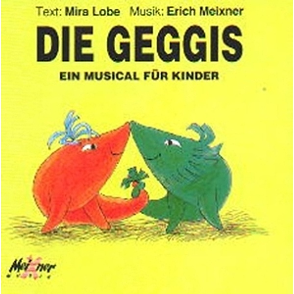 Die Geggis-Ein Musical Für Kinder, Erich Meixner, Mira Lobe, Andrea Tinhof