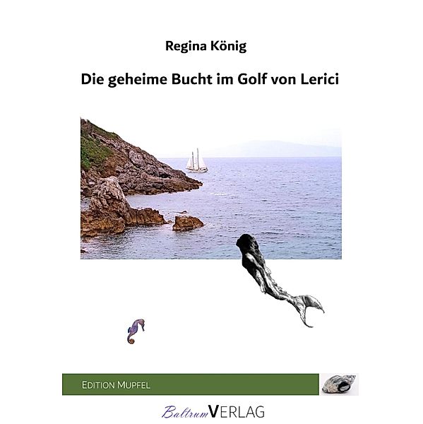 Die geheime Bucht im Golf von Lerici, Regina König