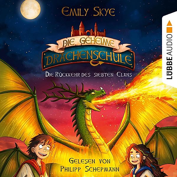 Die geheime Drachenschule - 3 - Die Rückkehr des siebten Clans, Emily Skye