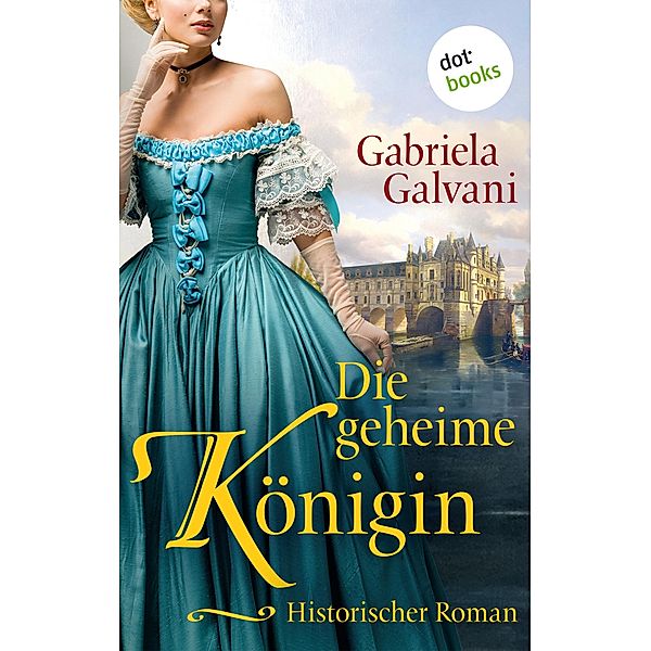 Die geheime Königin, Gabriela Galvani