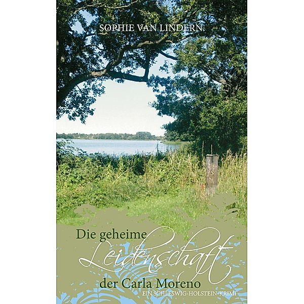 Die geheime Leidenschaft der Carla Moreno, Sophie van Lindern