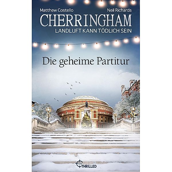 Die geheime Partitur / Cherringham Bd.43, Matthew Costello, Neil Richards