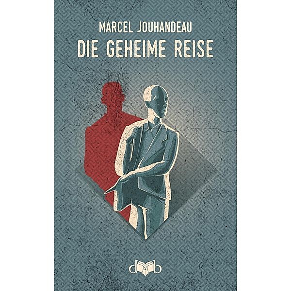 Die geheime Reise, Marcel Jouhandeau