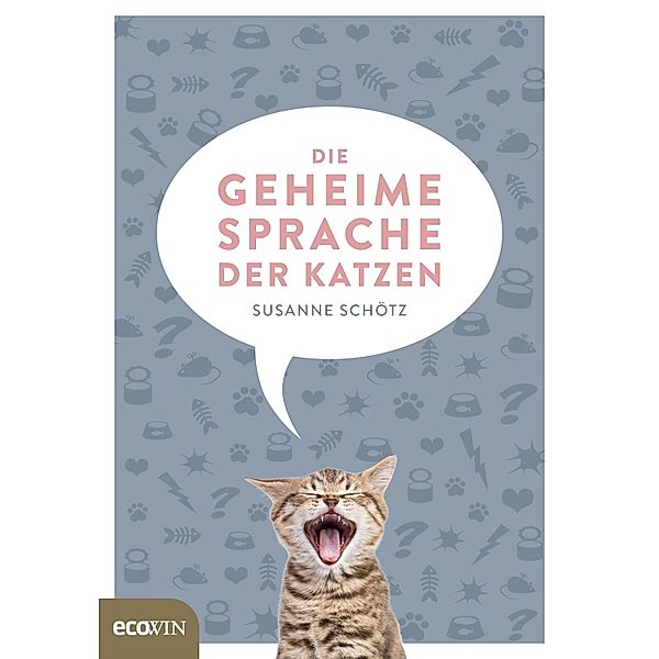 Die geheime Sprache der Katzen, Susanne Schötz