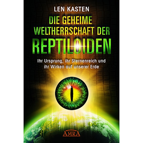 Die geheime Weltherrschaft der Reptiloiden, Len Kasten