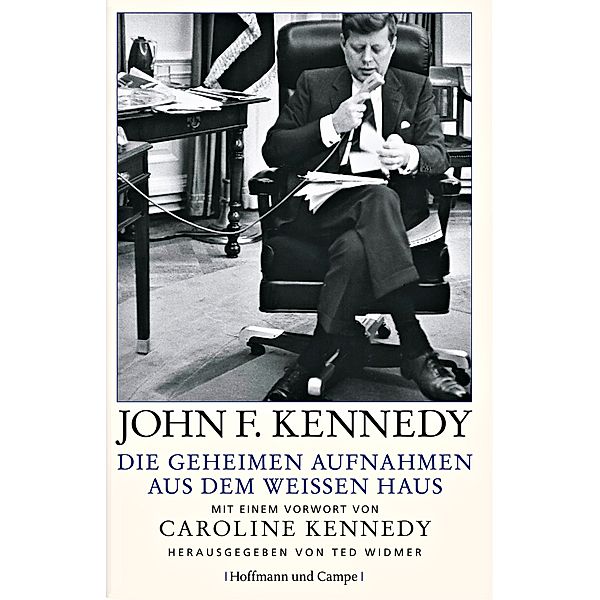 Die geheimen Aufnahmen aus dem Weißen Haus, John F. Kennedy