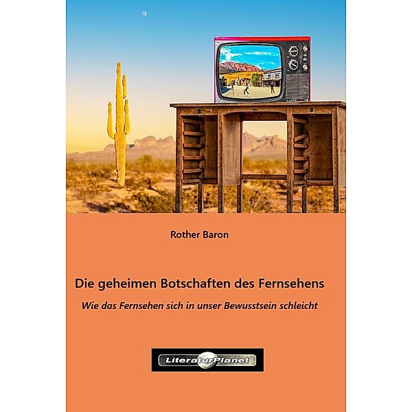 Die geheimen Botschaften des Fernsehens, Rother Baron