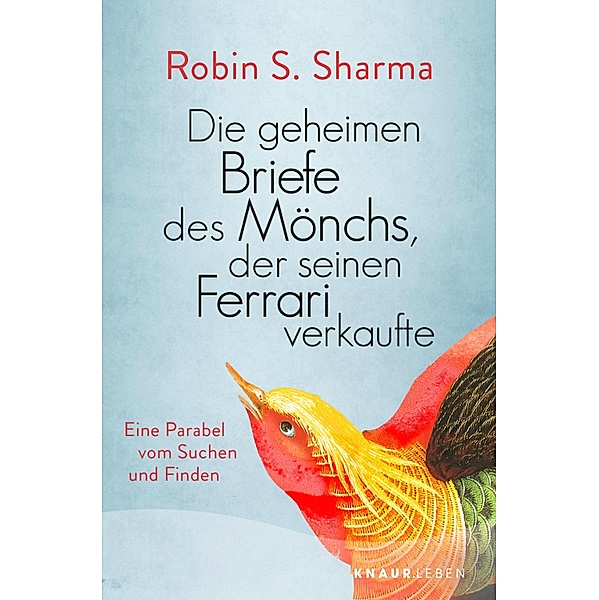 Die geheimen Briefe des Mönchs der seinen Ferrari verkaufte, Robin Sharma