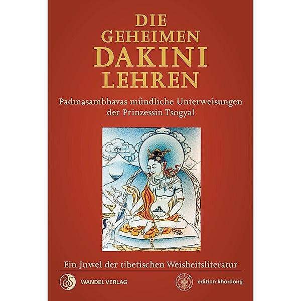 Die geheimen Dakini-Lehren / Klassiker wiederaufgelegt Bd.1, Padmasambhava, Jamgön Kongtrül Lodrö Thaye, Tulku Urgyen