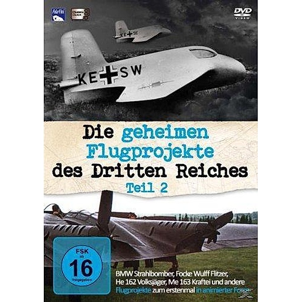 Die geheimen Flugprojekte des Dritten Reiches - Teil 2