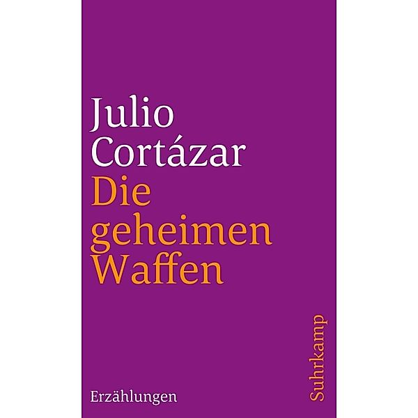 Die geheimen Waffen, Julio Cortázar