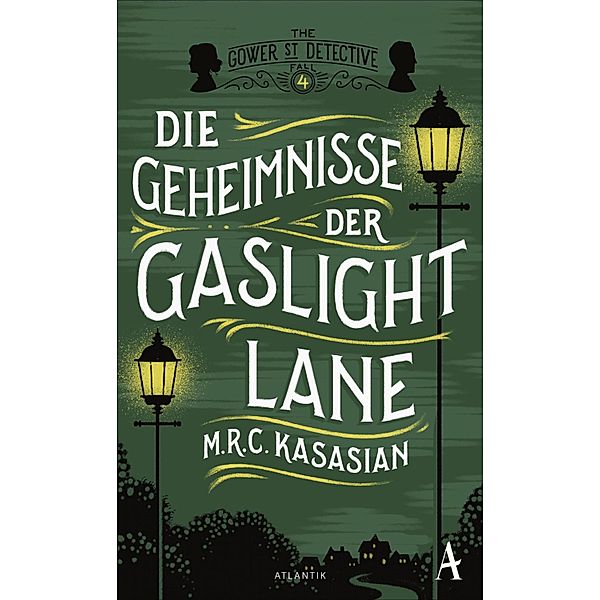 Die Geheimnisse der Gaslight Lane / Sidney Grice Bd.4, M. R. C. Kasasian