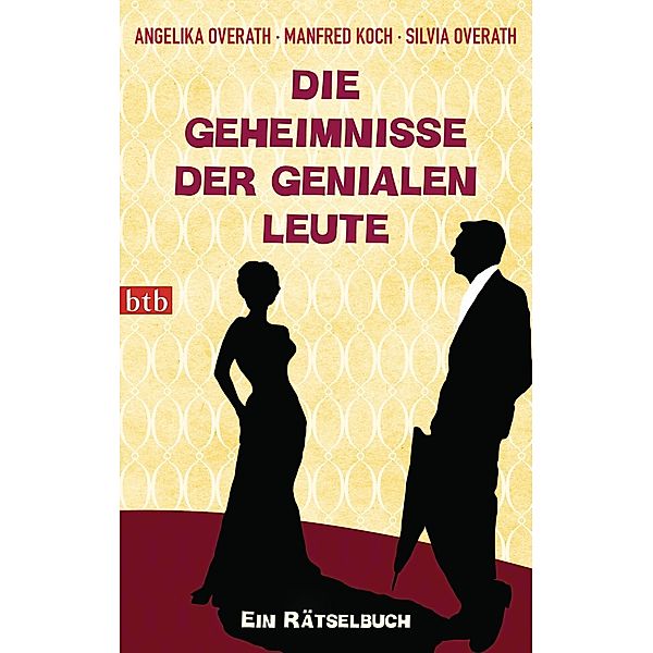 Die Geheimnisse der genialen Leute, Angelika Overath, Manfred Koch, Silvia Overath