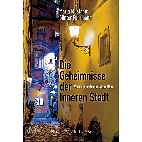 Die Geheimnisse der Inneren Stadt, Günther Fuhrmann, Maria Mustapic