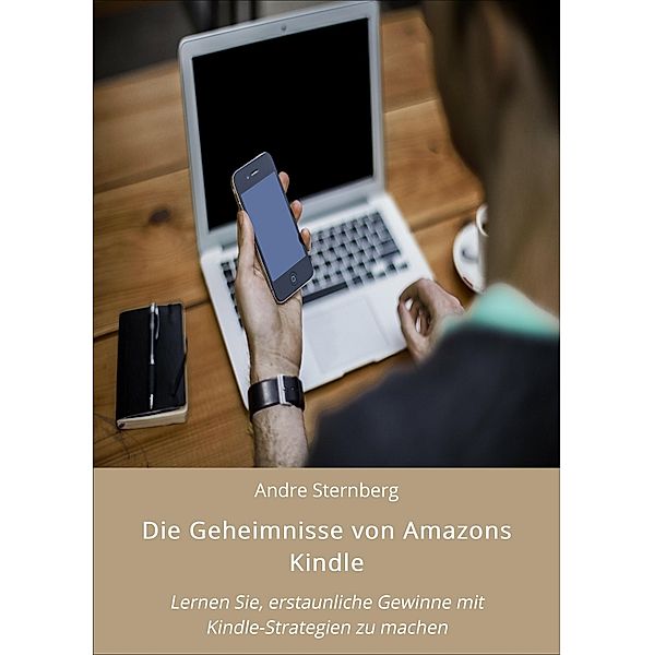 Die Geheimnisse von Amazons Kindle, Andre Sternberg