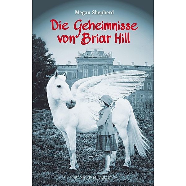 Die Geheimnisse von Briar Hill, Megan Shepherd