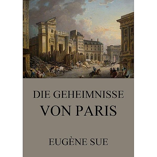 Die Geheimnisse von Paris, Eugène Sue