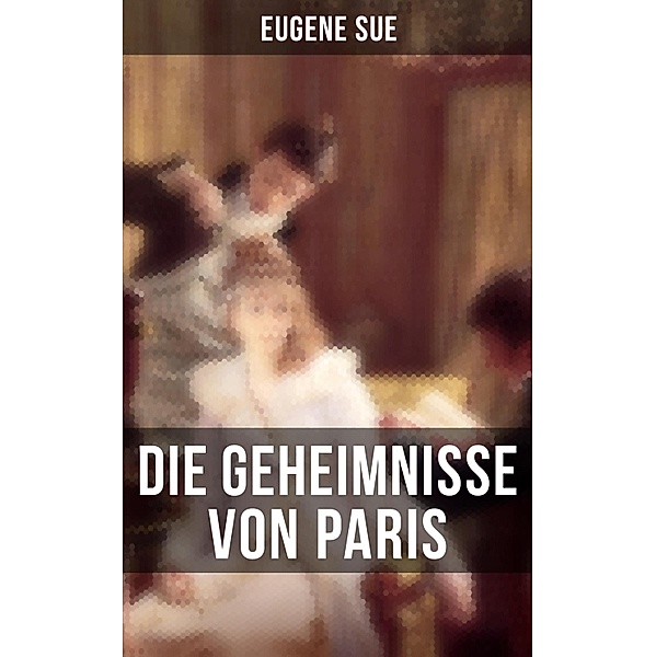 Die Geheimnisse von Paris, Eugene Sue