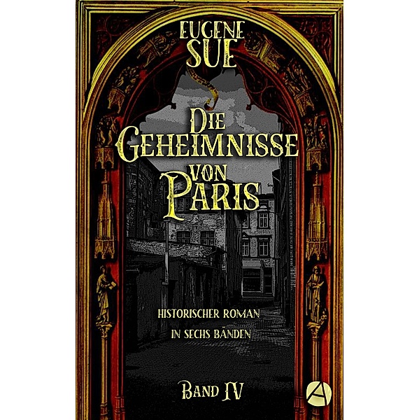 Die Geheimnisse von Paris. Band IV / Die Geheimnisse von Paris Bd.4, Eugène Sue