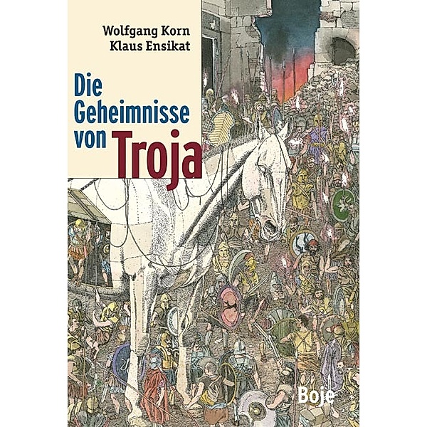 Die Geheimnisse von Troja, Wolfgang Korn