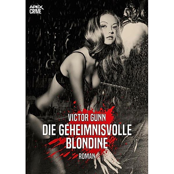 DIE GEHEIMNISVOLLE BLONDINE, Victor Gunn