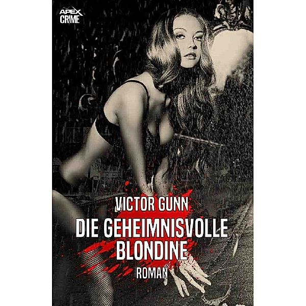 DIE GEHEIMNISVOLLE BLONDINE, Victor Gunn