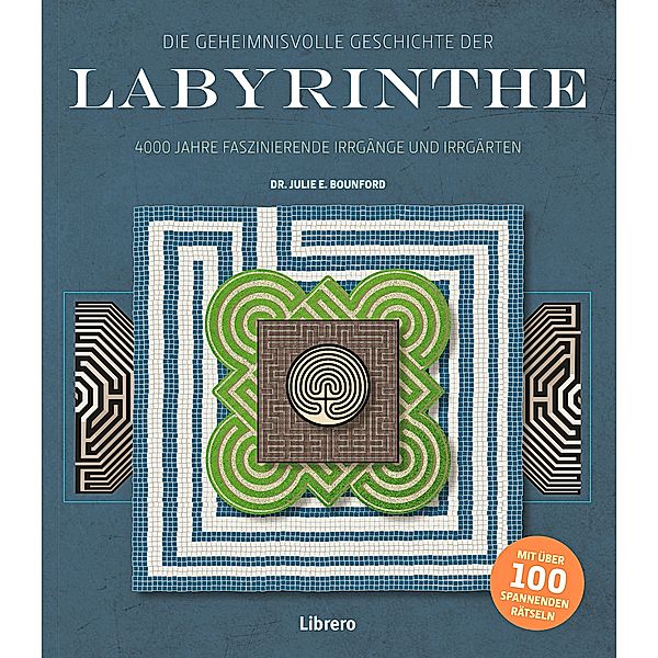 Die geheimnisvolle Geschichte der Labyrinthe, Julie B. BOUNFORD