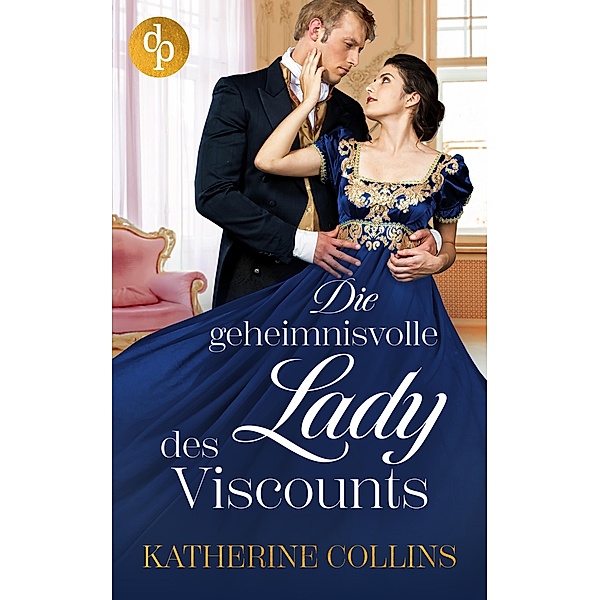 Die geheimnisvolle Lady des Viscounts, Katherine Collins