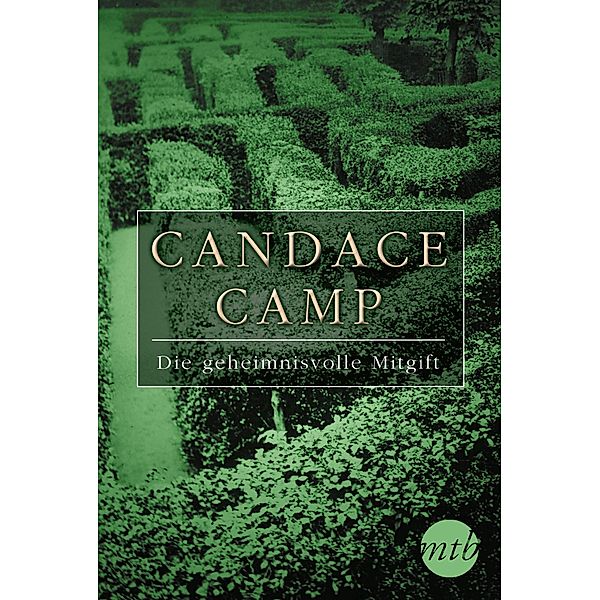 Die geheimnisvolle Mitgift, Candace Camp