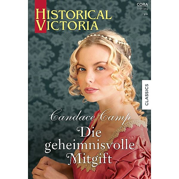 Die geheimnisvolle Mitgift / Historical Victoria Bd.60, Candace Camp