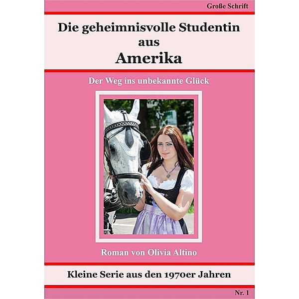 Die geheimnisvolle Studentin aus Amerika, Olivia Altino