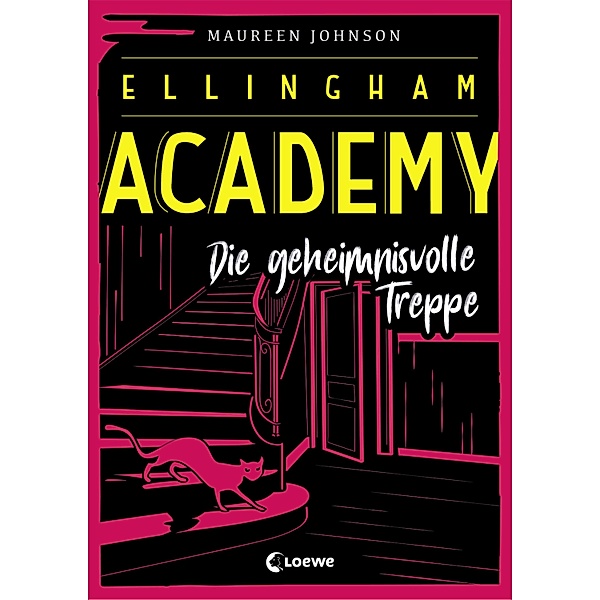Die geheimnisvolle Treppe / Ellingham Academy Bd.2, Maureen Johnson