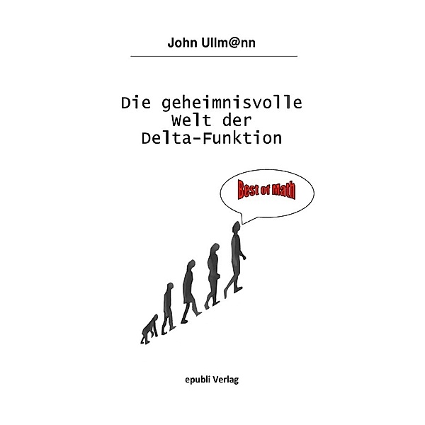 Die geheimnisvolle Welt der Delta-Funktion, John Ullmann