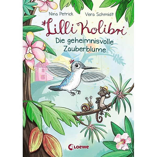 Die geheimnisvolle Zauberblume / Lilli Kolibri Bd.1, Nina Petrick