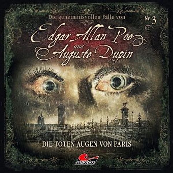 Die geheimnisvollen Fälle von Edgar Allan Poe und Auguste Dupin - Die toten Augen von Paris, 1 Audio-CD, Markus Duschek