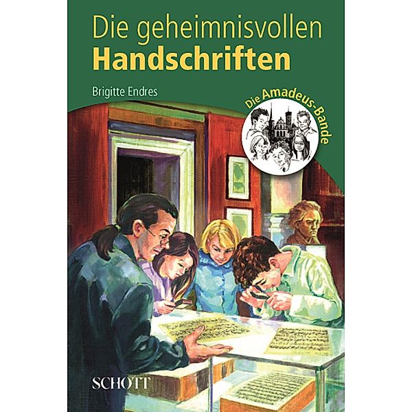 Die geheimnisvollen Handschriften / Die Amadeus-Bande, Brigitte Endres