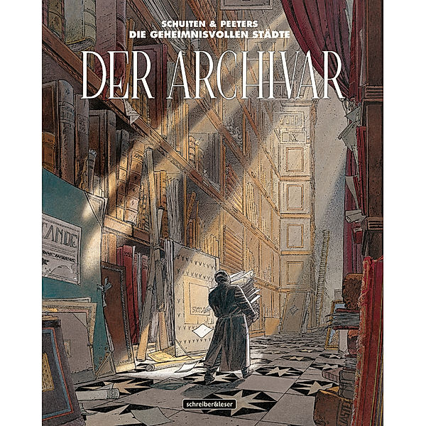 Die geheimnisvollen Städte - Der Archivar, François Schuiten, Benoît Peeters